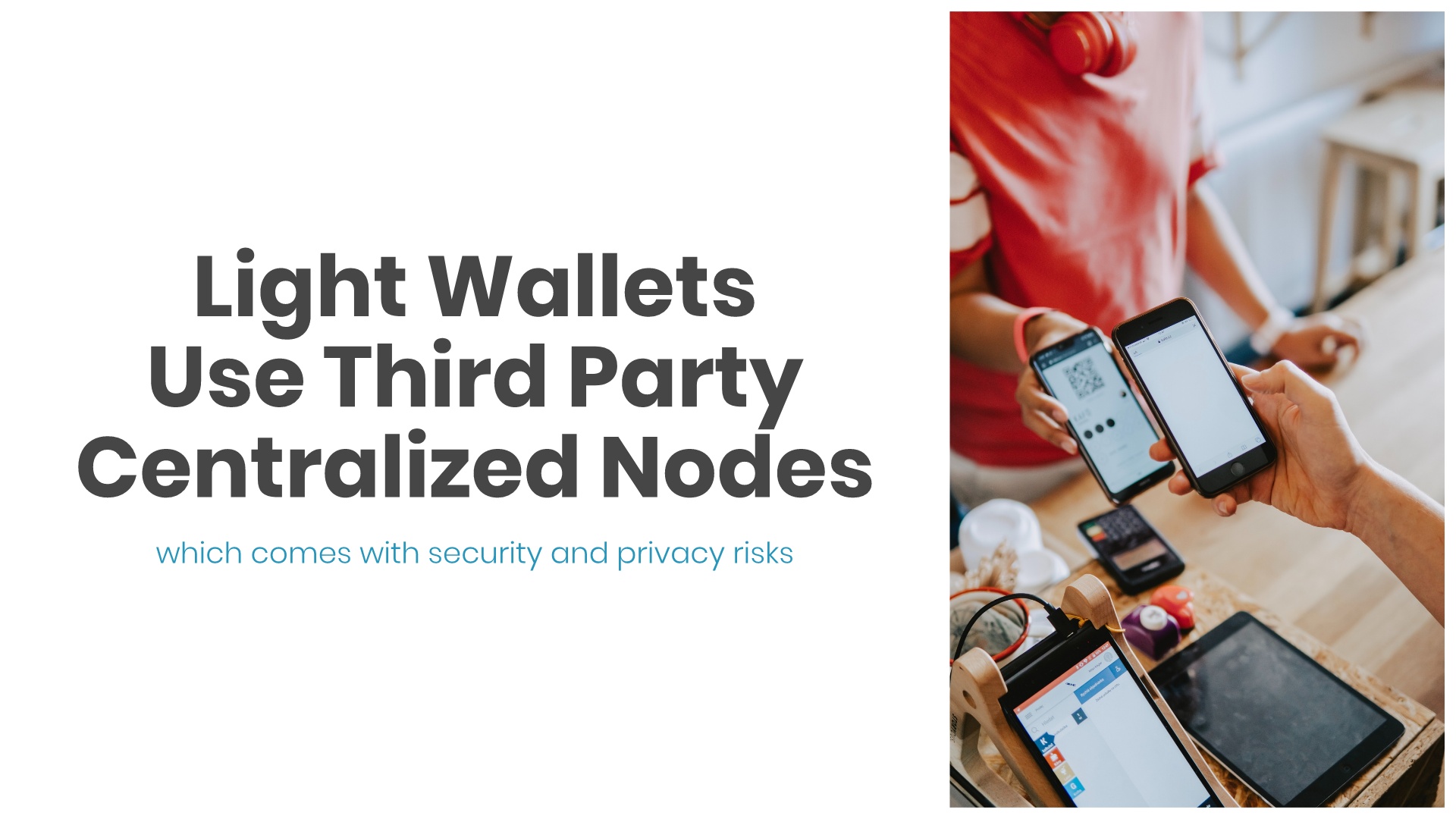 light wallets use third party centralized nodes